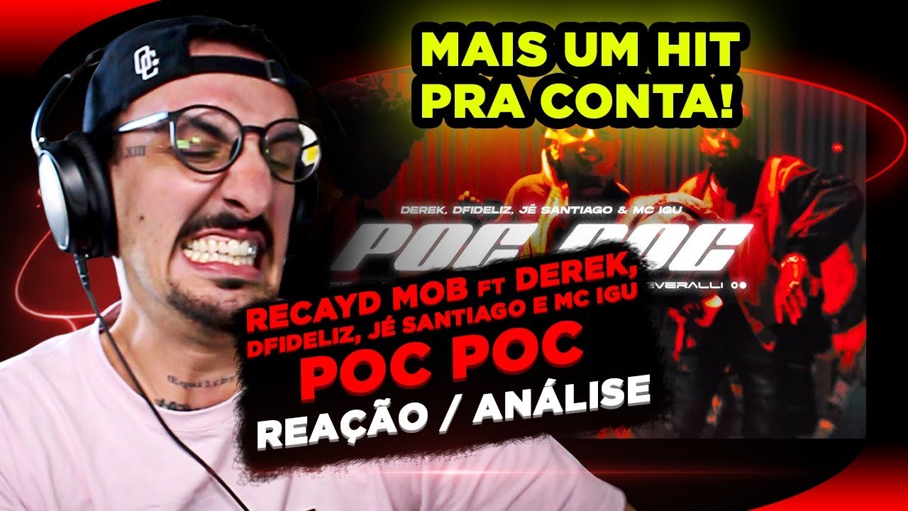 MAIS UM HIT PRA CONTA! Recayd Mob - Poc Poc [Reação/ Análise]