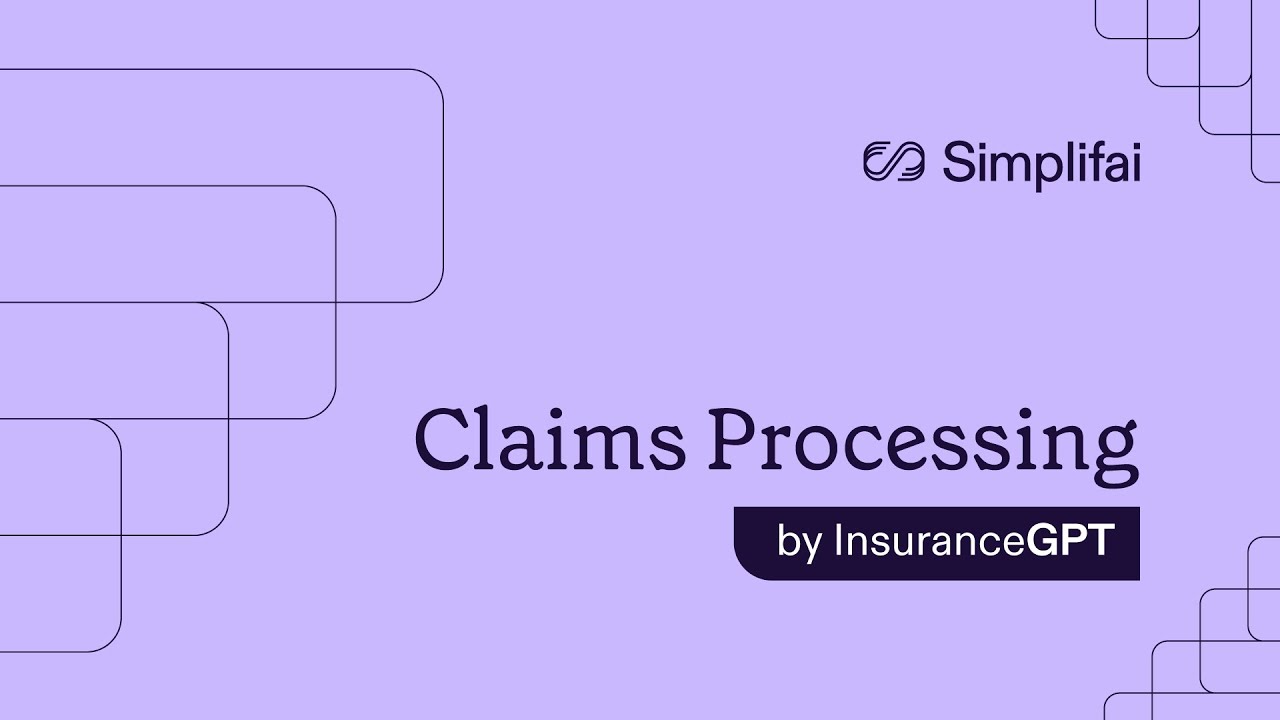 Simplifai Claims Processing Solution &ndash; Powered by InsuranceGPT
