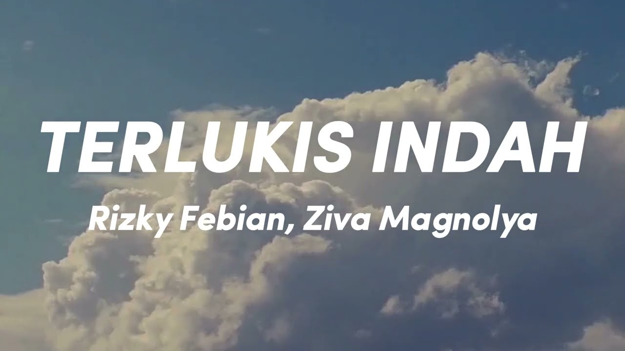 Rizky Febian, Ziva Magnolya - Terlukis indah (Lirik Video)