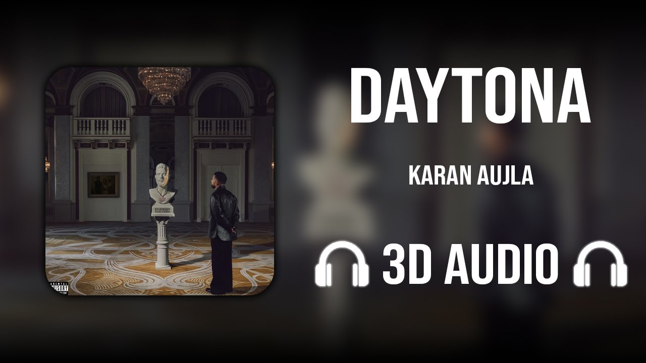 Daytona (3D AUDIO) - Karan Aujla | P-Pop Culture