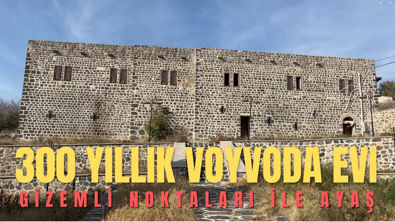 300 YILLIK VOYVODA EVİ / AYAŞ'IN GİZEMLİ NOKTALARI