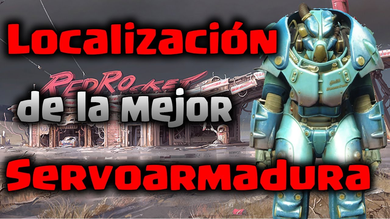 (2018) | DONDE ENCONTRAR LA MEJOR SERVOARMADURA DEL JUEGO! | FALLOUT 4 | SERVOARMADURA X-01 |