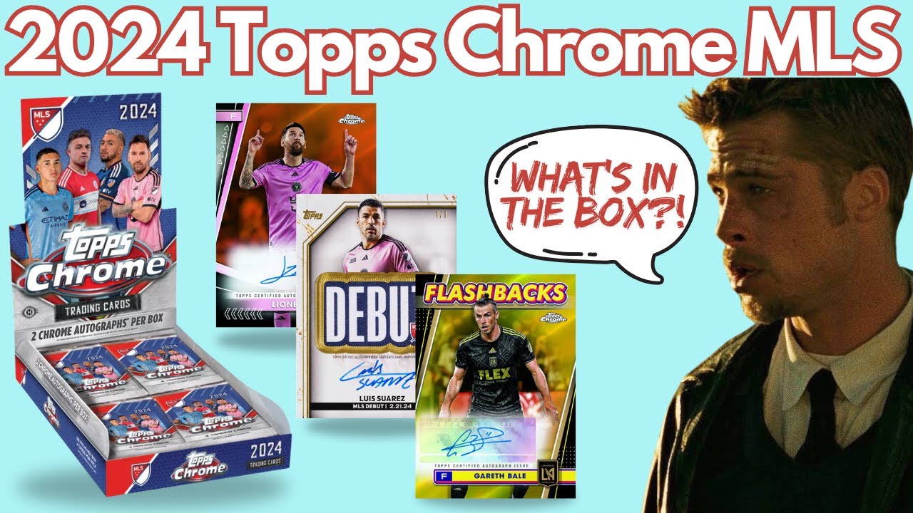 2024 Topps Chrome MLS (Messi Hit!)