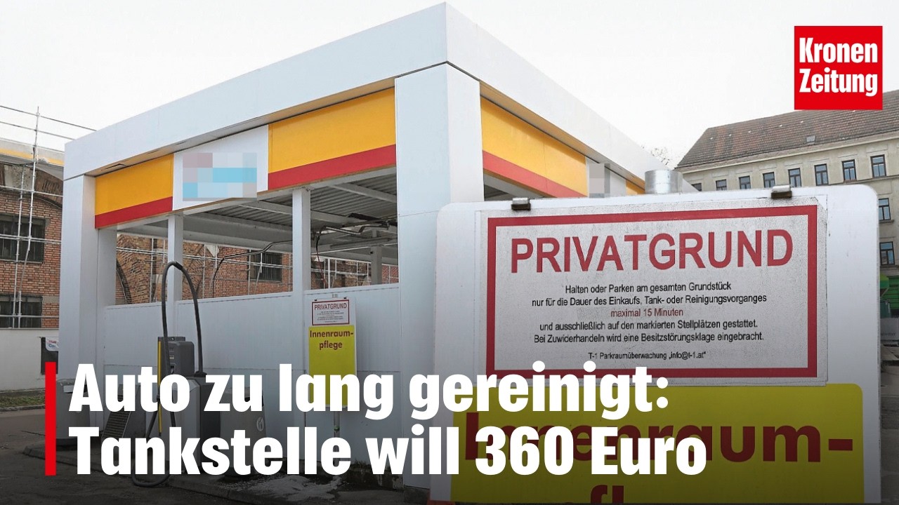 Auto zu lang gereinigt: Tankstelle will 360 Euro | krone.tv NEWS