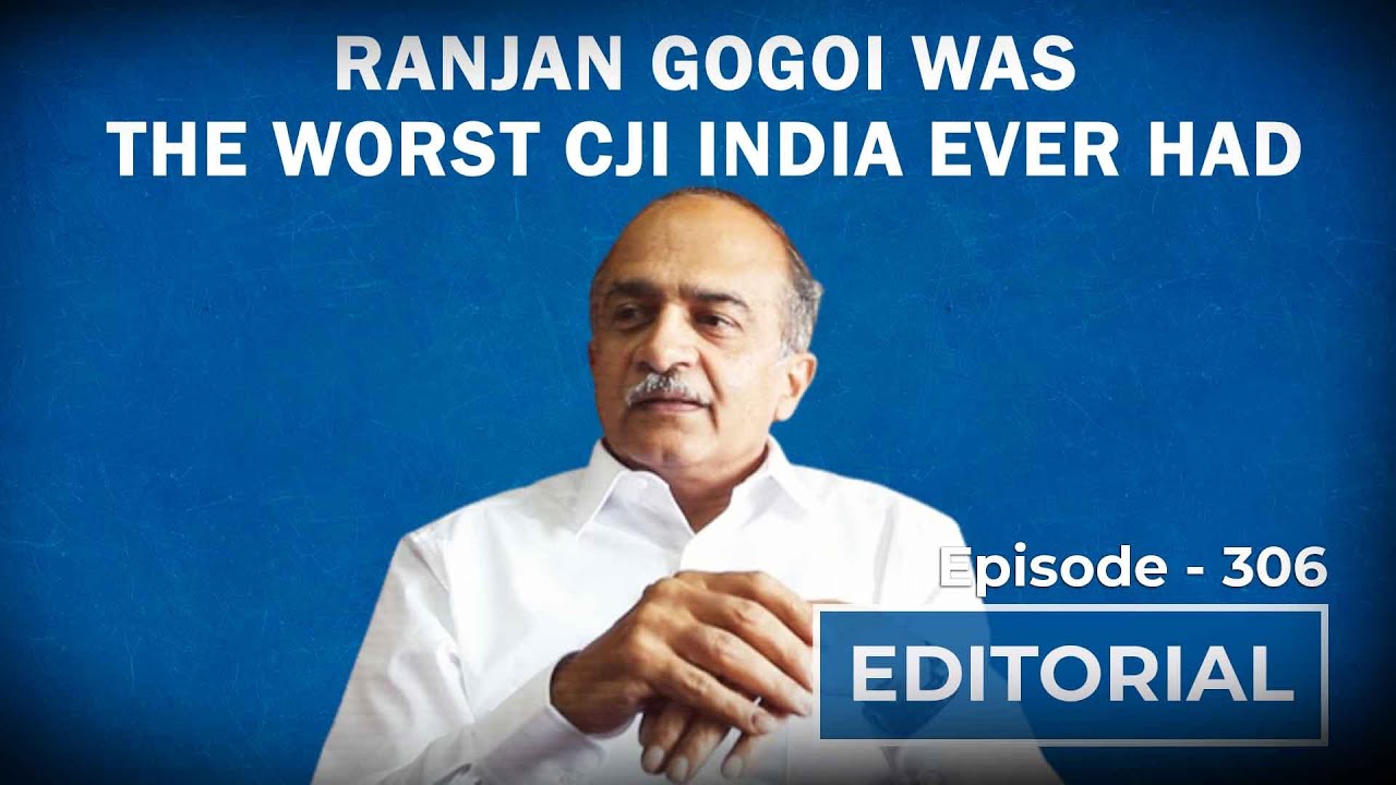 Editorial With Sujit Nair: Ranjan Gogoi Was The Worst CJI India Ever Had, Says Prashant Bhushan