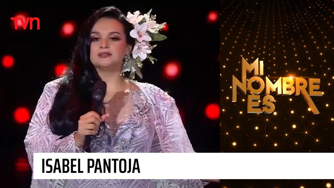 Con todo el romanticismo: Isabel Pantoja busca volver a la competencia | Mi nombre es