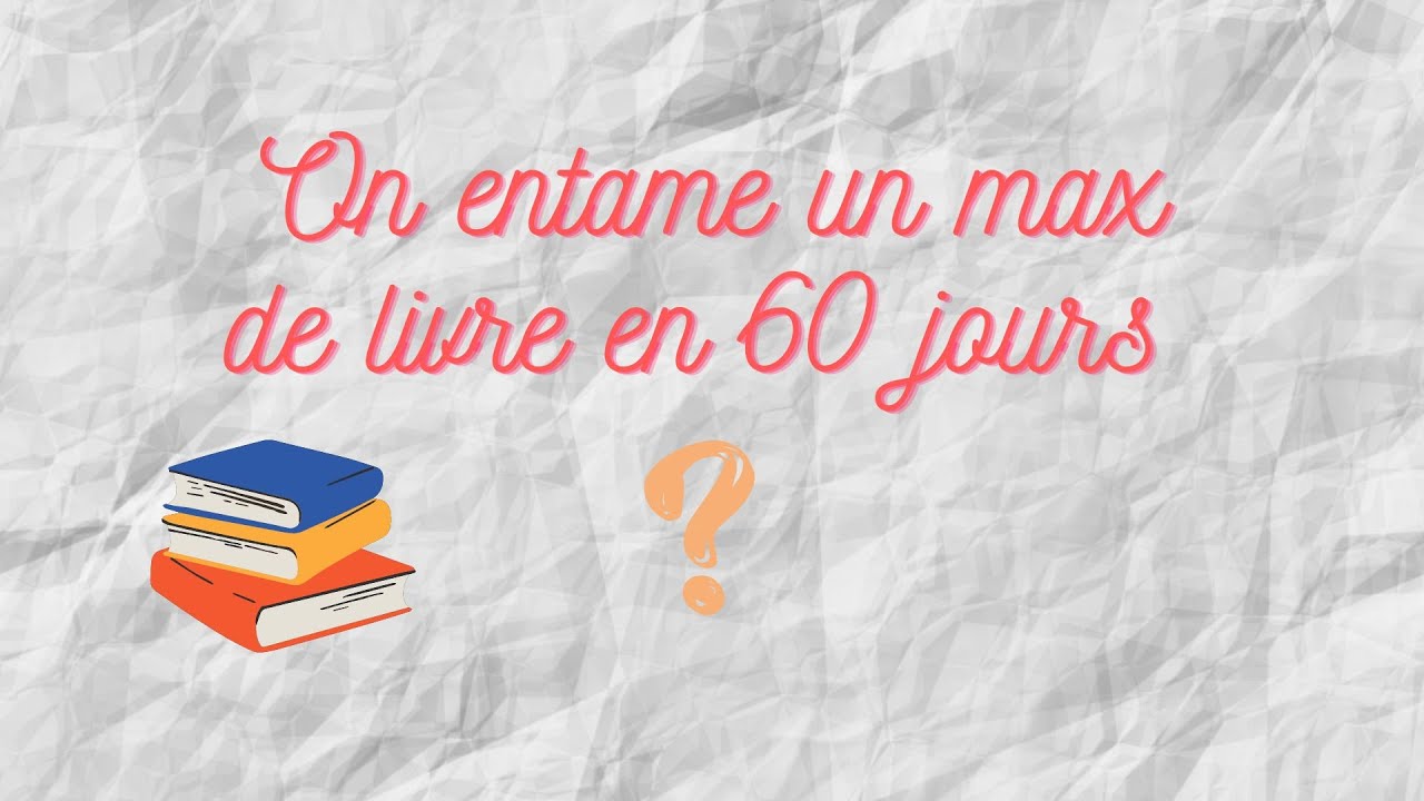On entame un max de livre en 60 jours ? 📚
