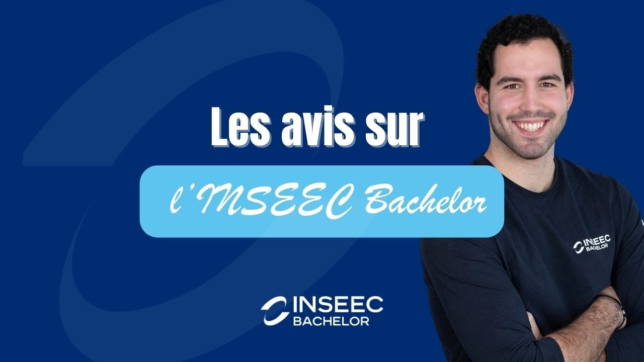 Les avis des étudiants sur l'INSEEC Bachelor