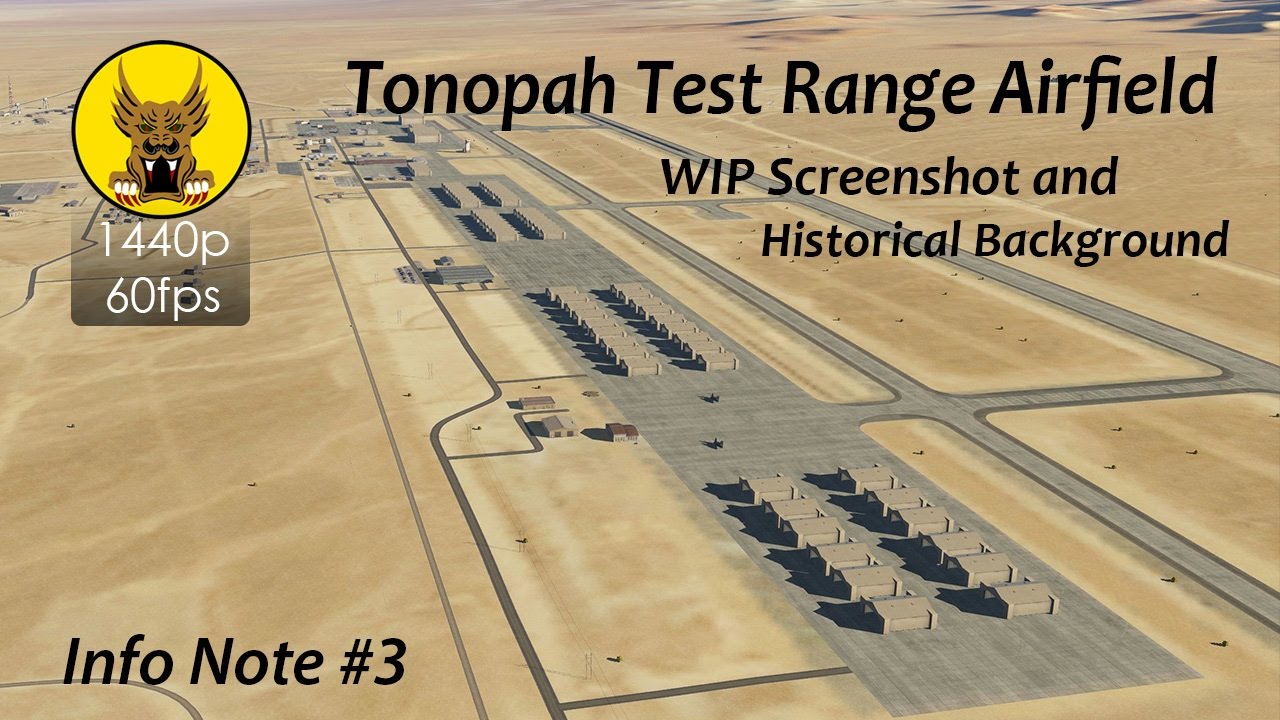 Info-Note #3 - New Tonopah Test Range Airfield Screenshot and Historical Background