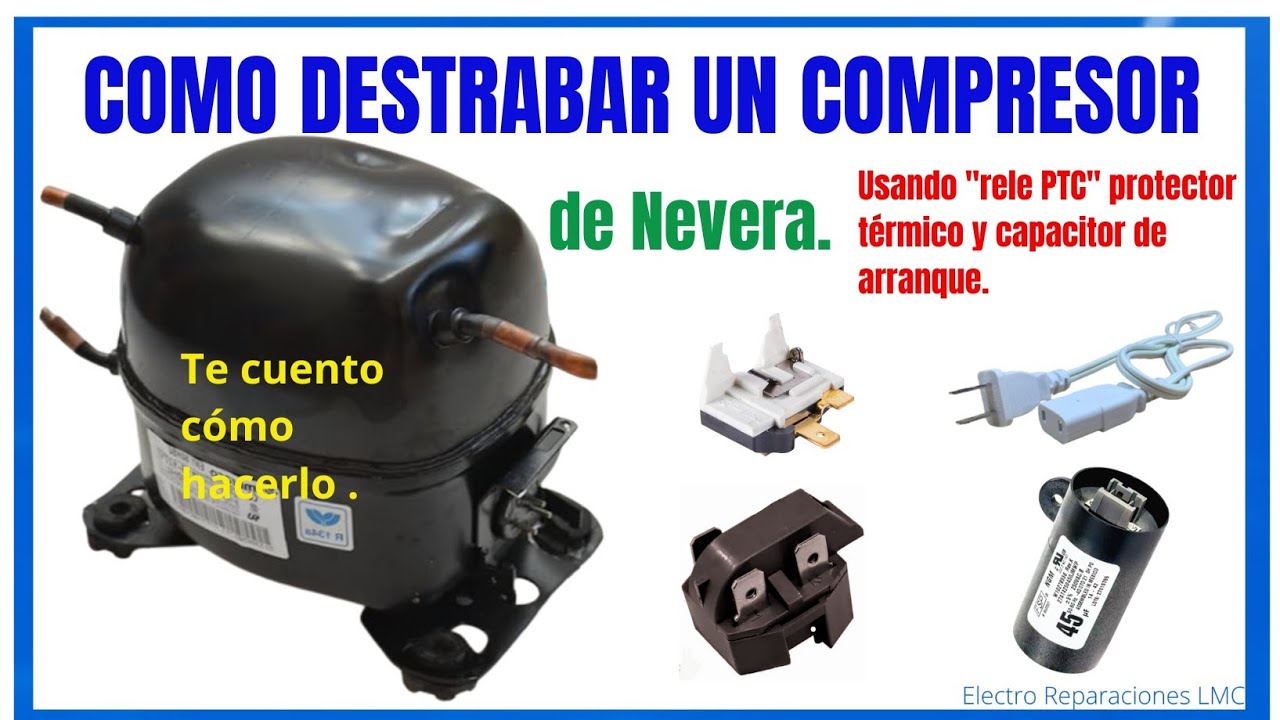 Cómo destrabar compresor de nevera, usando un 