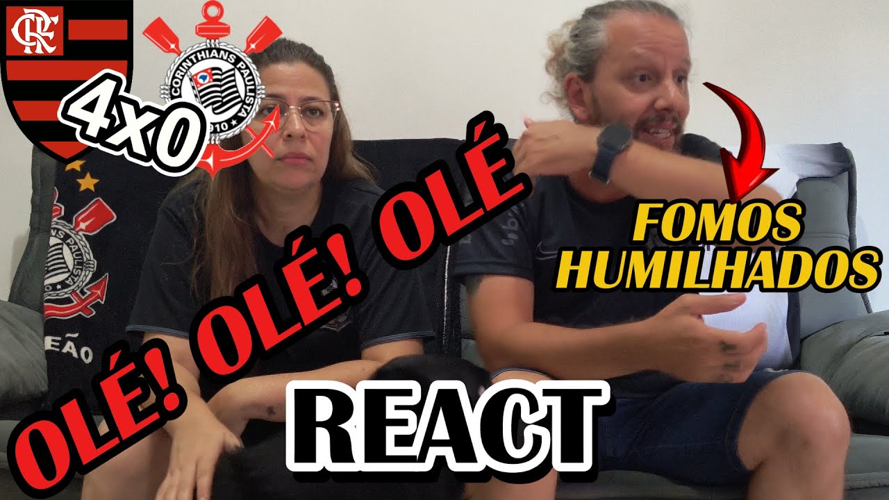 REACT Flamengo 4x0 Corinthians - FOMOS MASSACRADOS NO MARACANÃ. HUMILHANTE E VERGONHOSO!