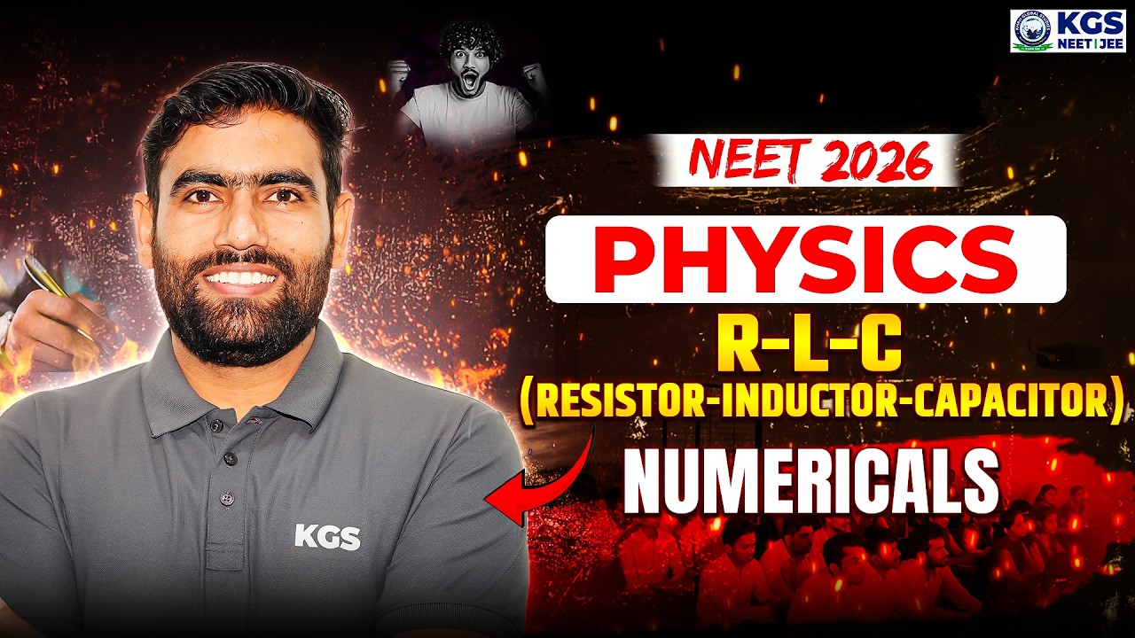 NEET 2026| Physics R-L-C (Resistor , Inductor , Capacitor) Numericals | by Jitesh Sir | KGS NEET