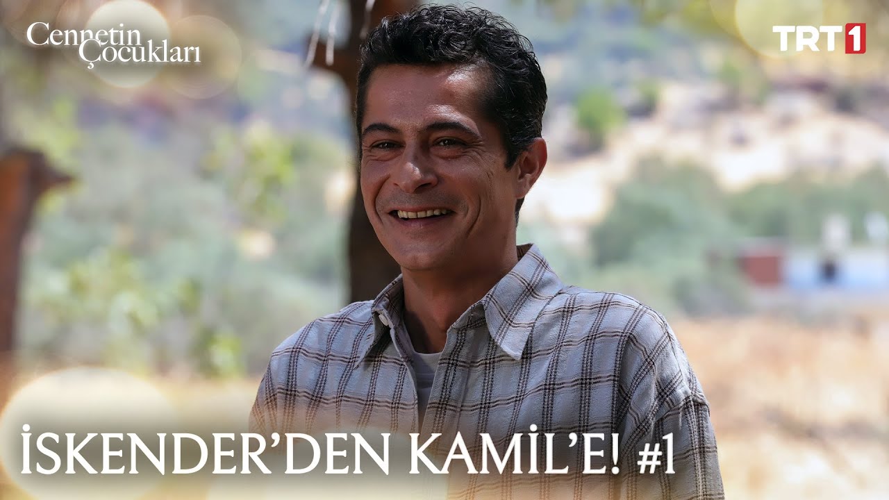 İskender'den Kamil'e uzanan bir hayat! #1 | #CennetinÇocukları Özel Klipler!