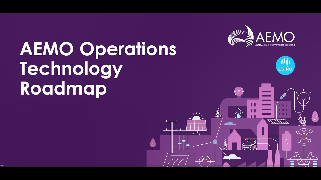 AEMO   Overview video for the Operations Technology Roadmap