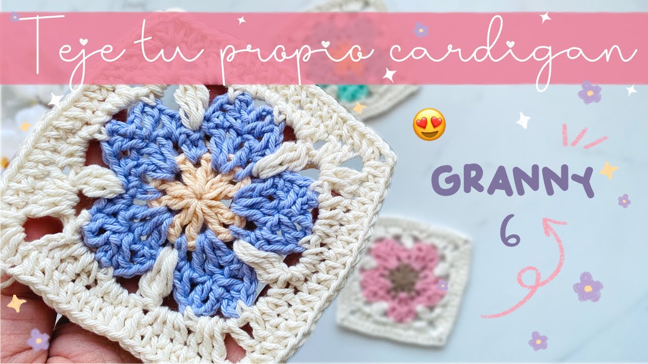 Granny square numero 6! Tejamos nuestro cárdigan