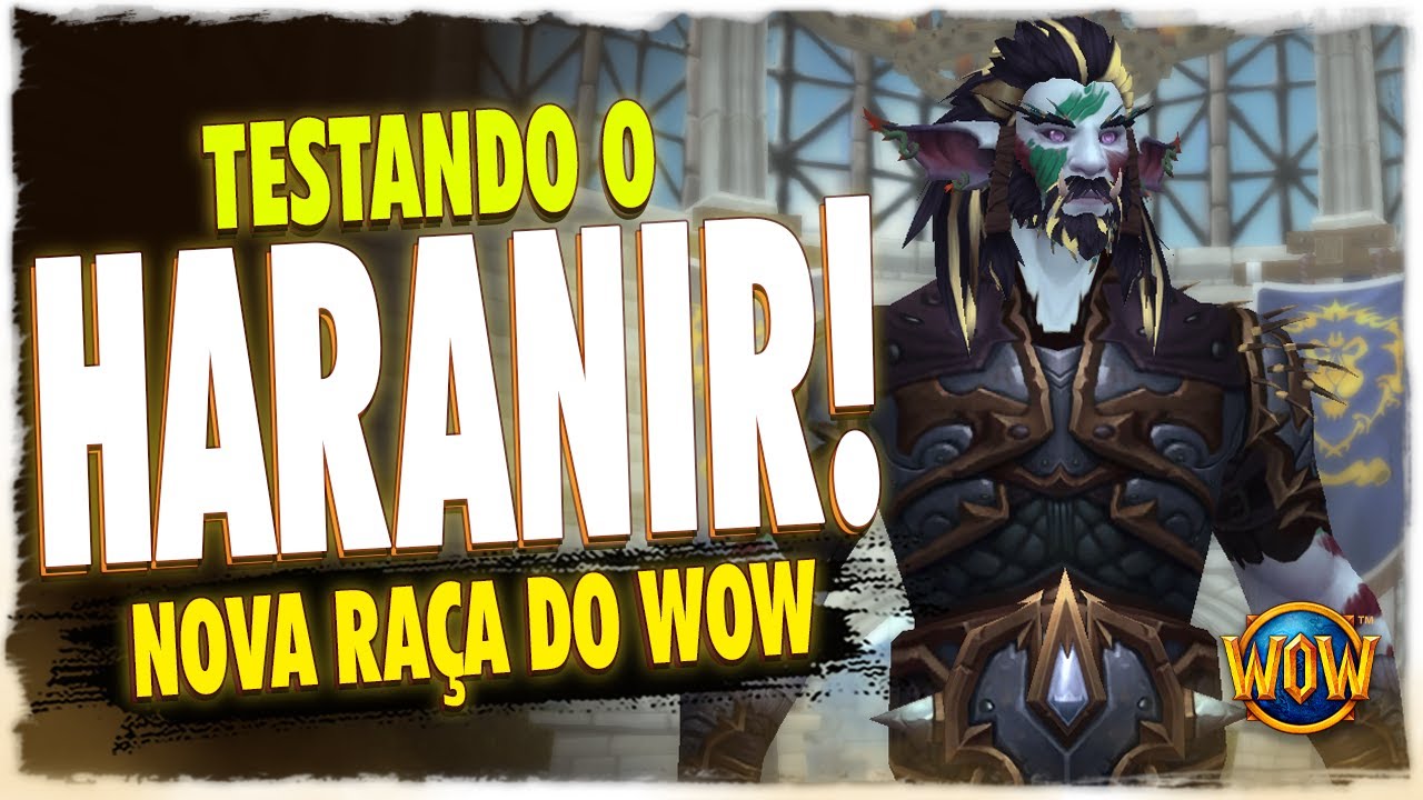 TESTEI A RAÇA NOVA DO WOW! | HARANIR TA DA HORA? | WOW MIDNIGHT