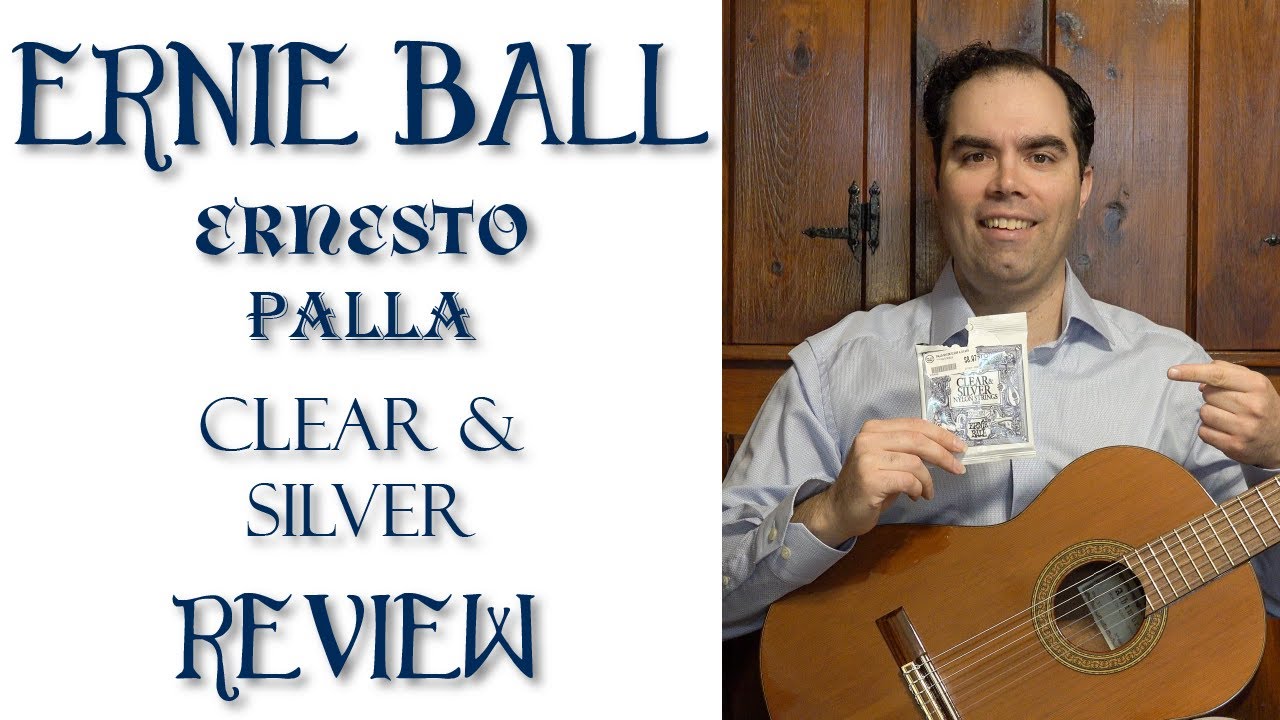 Ernie Ball Ernesto Palla Clear & Silver Review - Classical Guitar