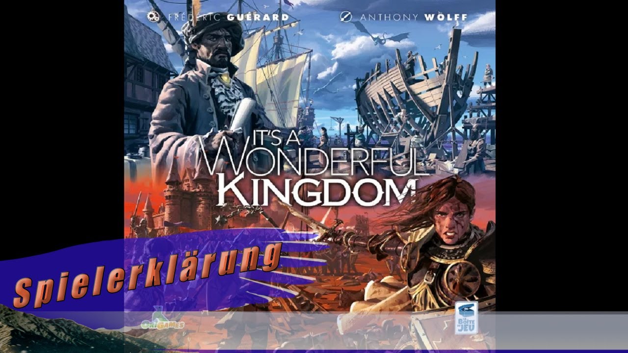 [Its a Wonderful Kingdom - Spielerklärung]
