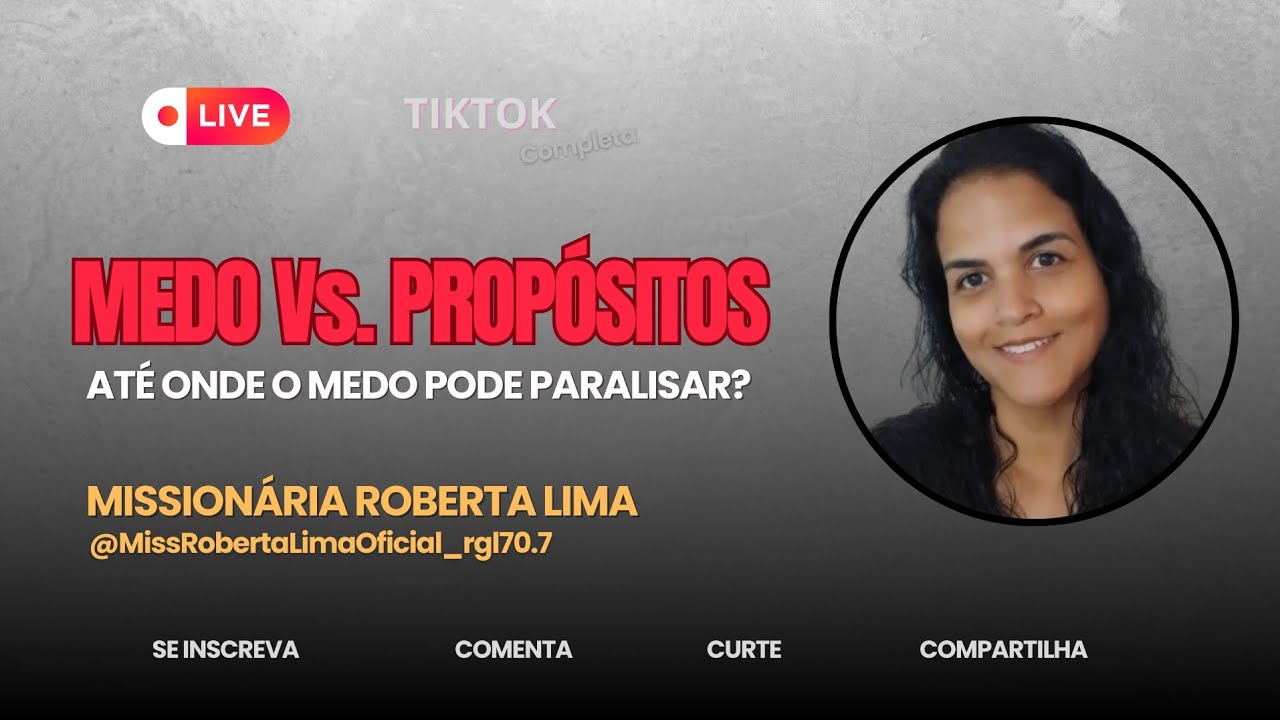 Medo Vs. Propósitos: Até onde o Medo pode Paralisar? | Missionária Roberta Lima 