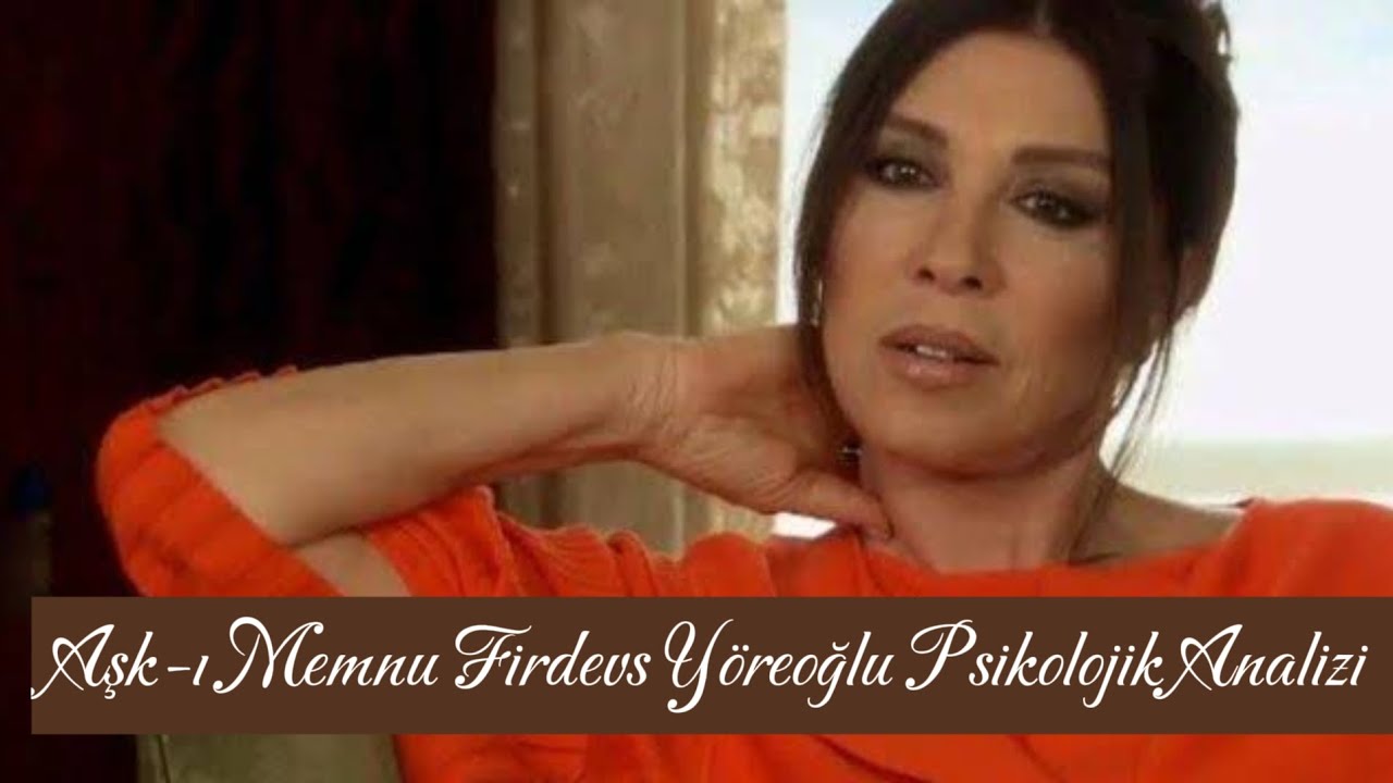 Aşk-ı Memnu | Firdevs Hanım’ın Psikolojik Analizi 