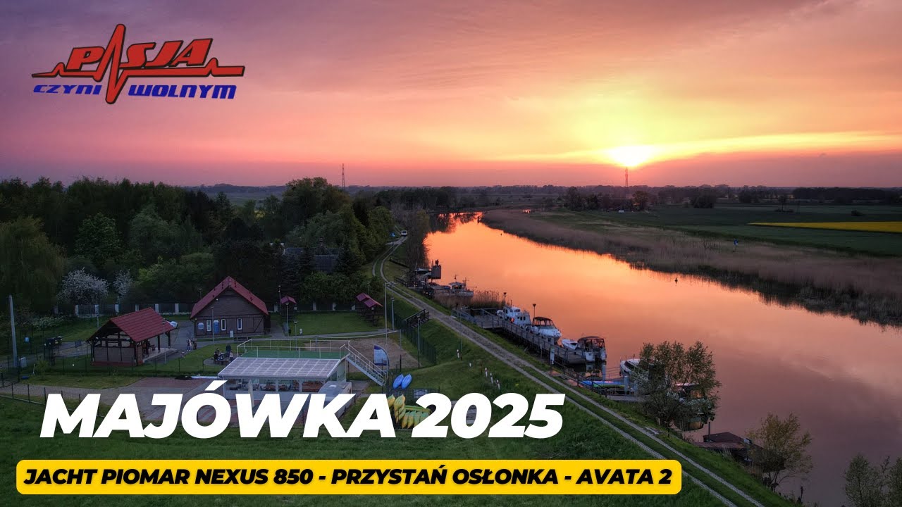 Majówka 2025 - Jacht Nexus 850 PIOMAR, Pętla Żuławska, Przystań Osłonka oraz Air2s i Avata 2