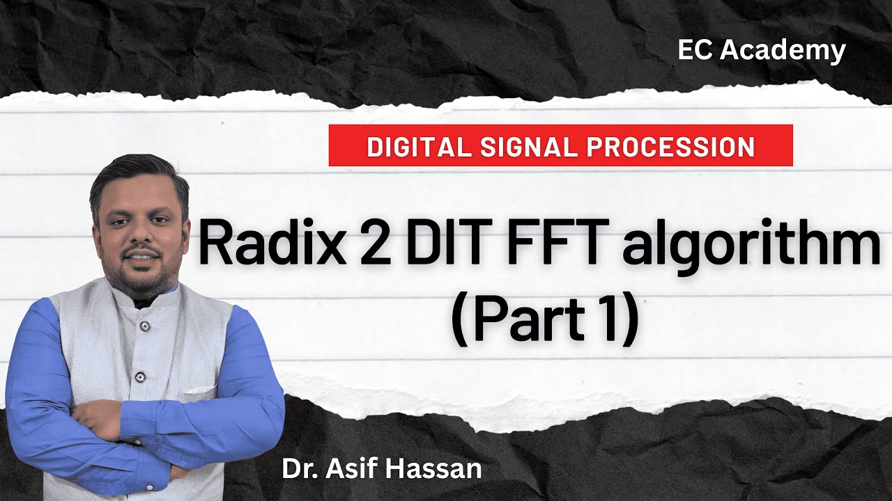 Radix-2 DIT FFT Algorithm (Part 1): Derivation & Fundamentals | Fast Fourier Transform Tutorial