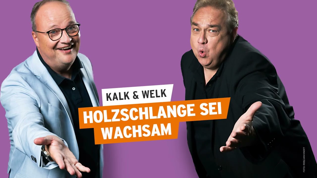 Holzschlange sei wachsam | Kalk & Welk 97