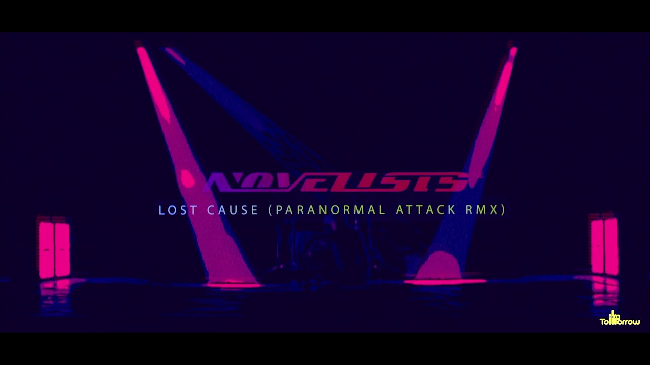 Novelists - Lost Cause (Paranormal Attack Remix)