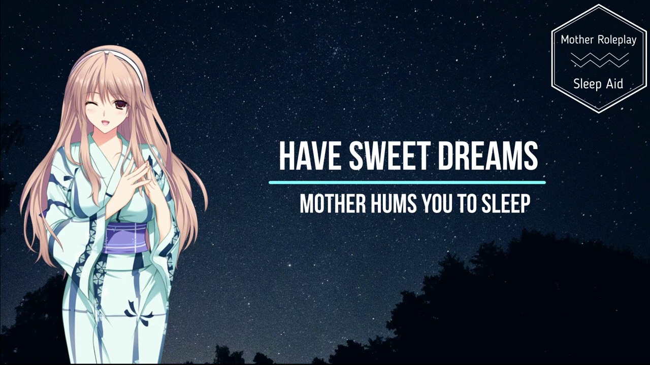 Have Sweet Dreams | Mother Hums you to Sleep (Mother Roleplay) (Sleep Aid) (F4A) [ASMR]