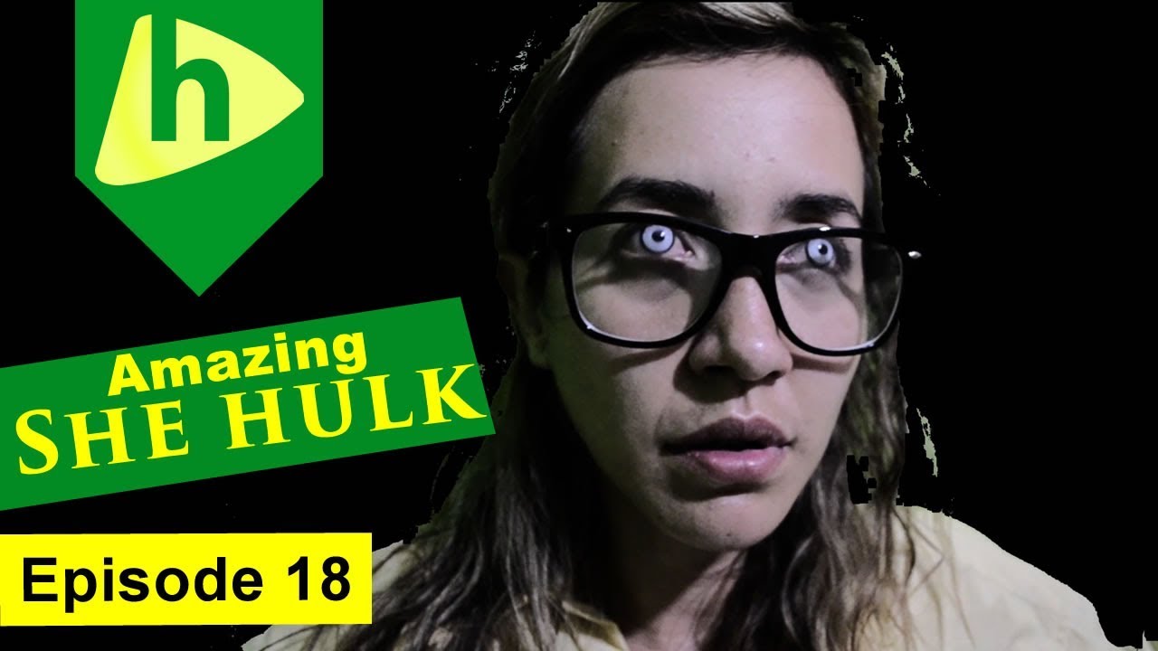 SHE HULK AMAZING- EPISODE 18 - Season 3