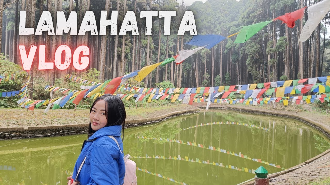 LAMAHATTA VLOG 🏞
