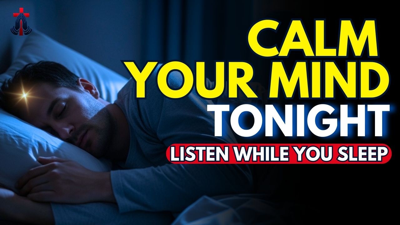 🌙 Night Prayer to Calm Your Mind &ndash; Release All Worries Before Sleep | Prayer for Sleep