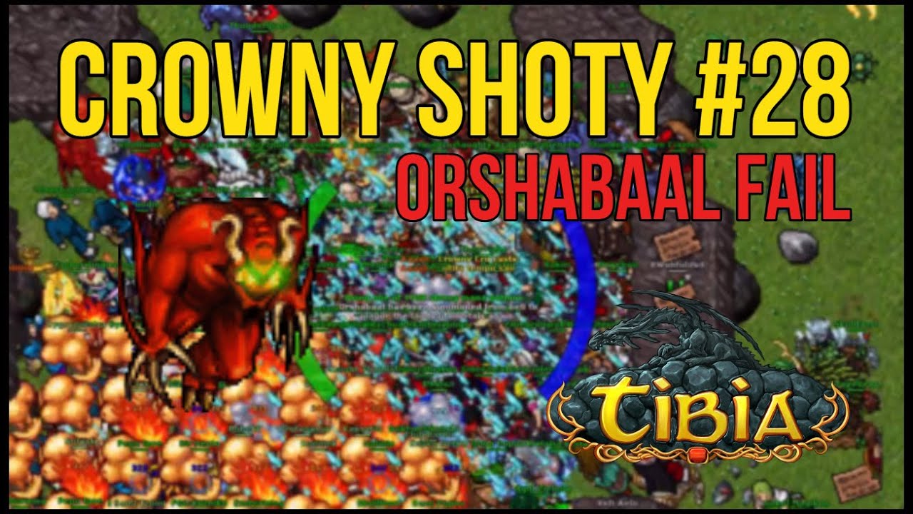 #28 Orshabaal Fail | Crowny Shoty | Tibia Damora