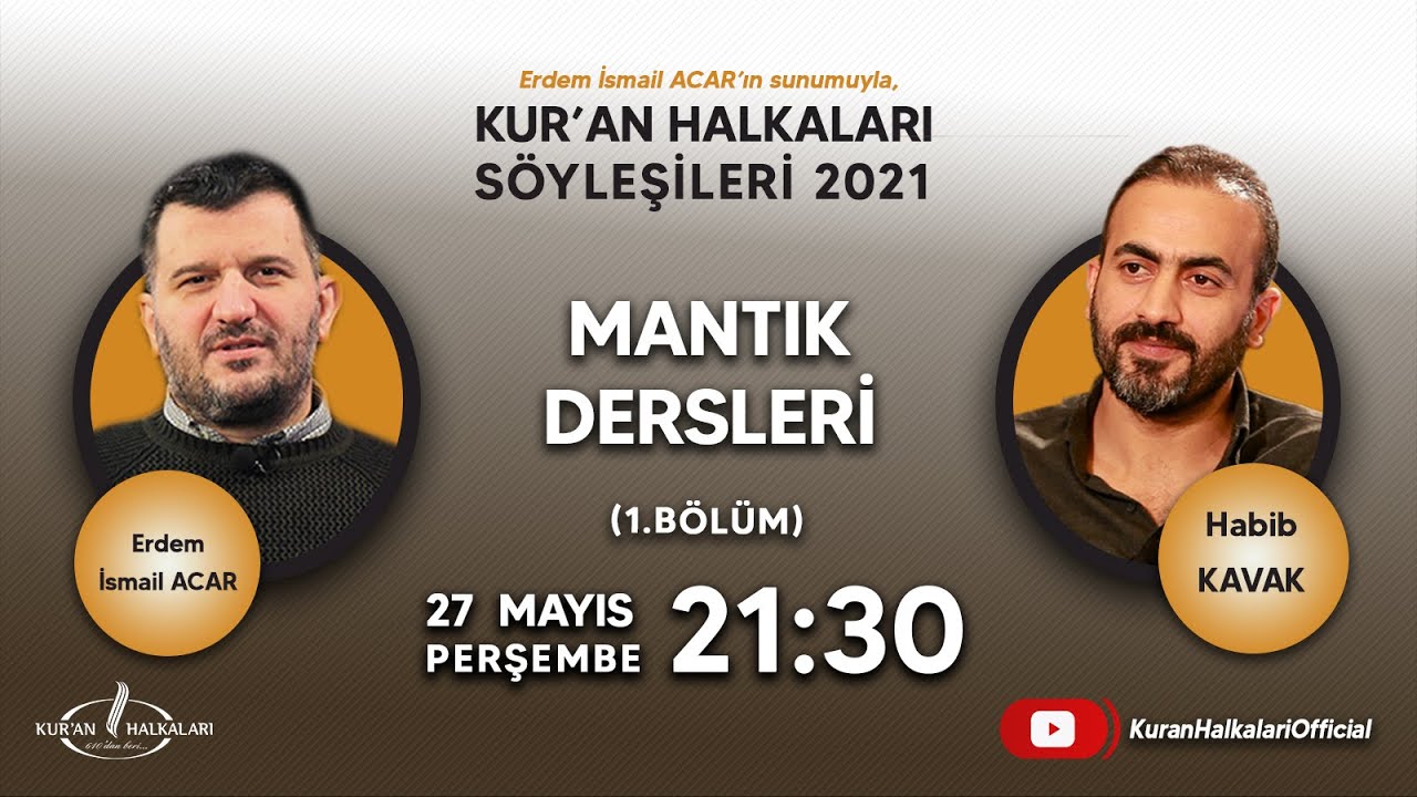 KH SÖYLEŞİLERİ - MANTIK DERSLERİ 1.BÖLÜM - HABİB KAVAK
