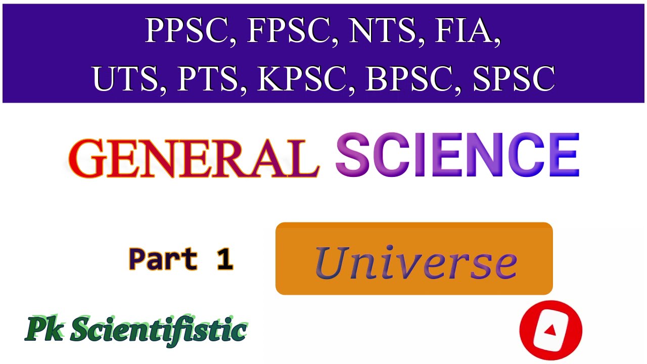 General Science very important MCQs / FPSC, FIA, NTS, KPPSC, PPSC SPSC - Part 1/ Universe