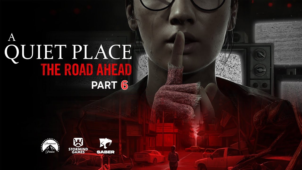 ||A Quiet Place: The Road Ahead||Part 6||Live Stream||PS5 PRO||