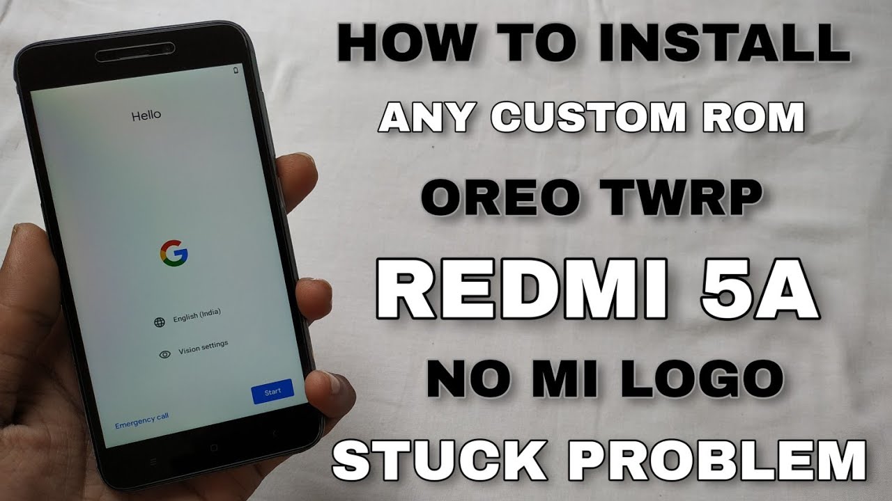 How To Install Any Custom Rom With Oreo Twrp On Redmi 5A | No Mi Logo Stuck Problem Fix