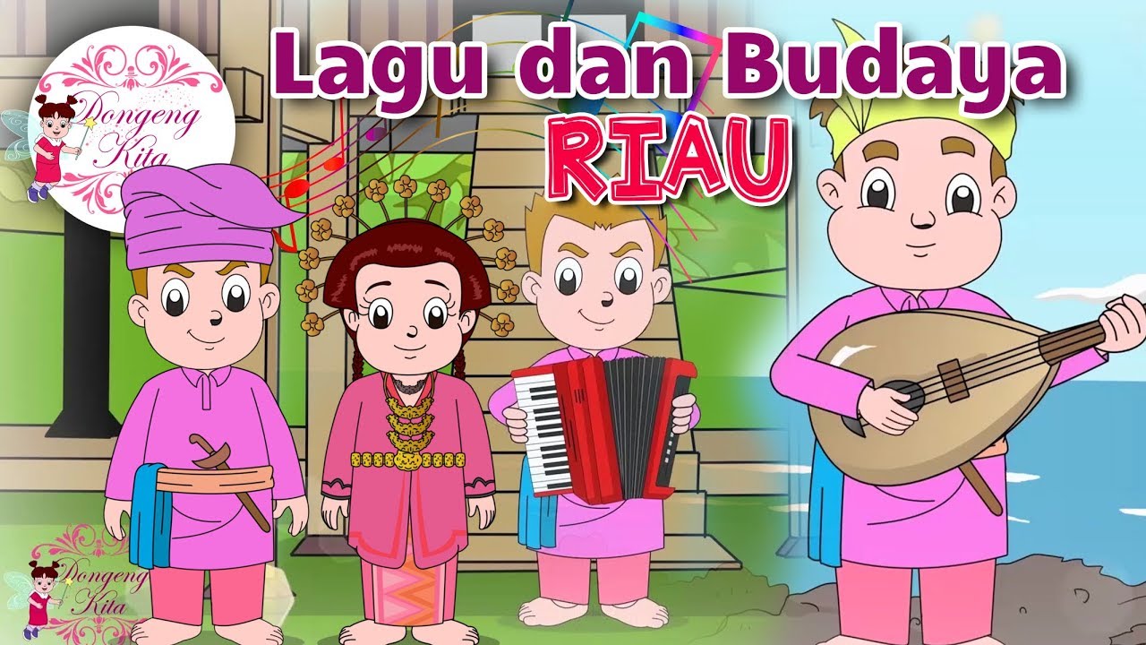 Lagu dan Budaya Riau bersama Diva - Budaya Indonesia - Dongeng Kita