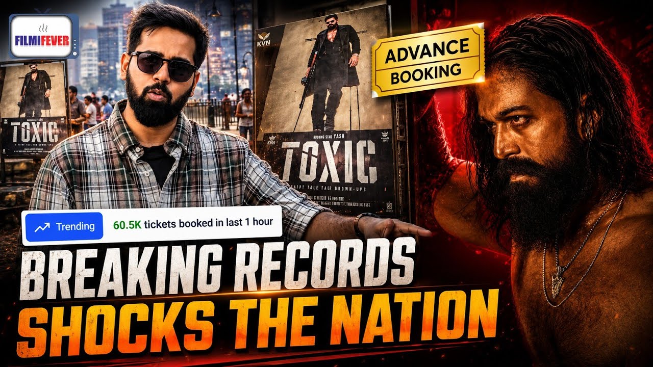 TOXIC Advance Booking SHOCKS THE NATION - BREAKS ALL RECORDS | YASH | Worldwide Box Office 
