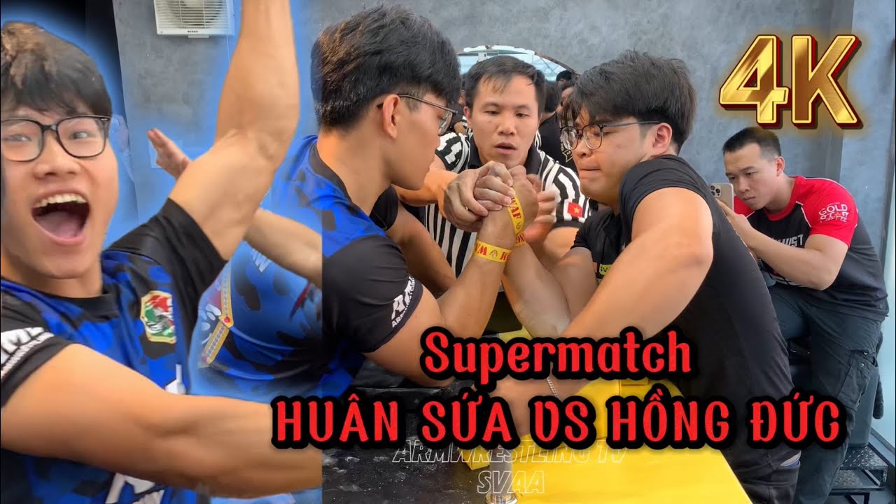 Supermatch HUÂN SỨA VS HỒNG ĐỨC [4K] #armwrestling #vậttayviệtnam #vậttay #vậttay #svaa
