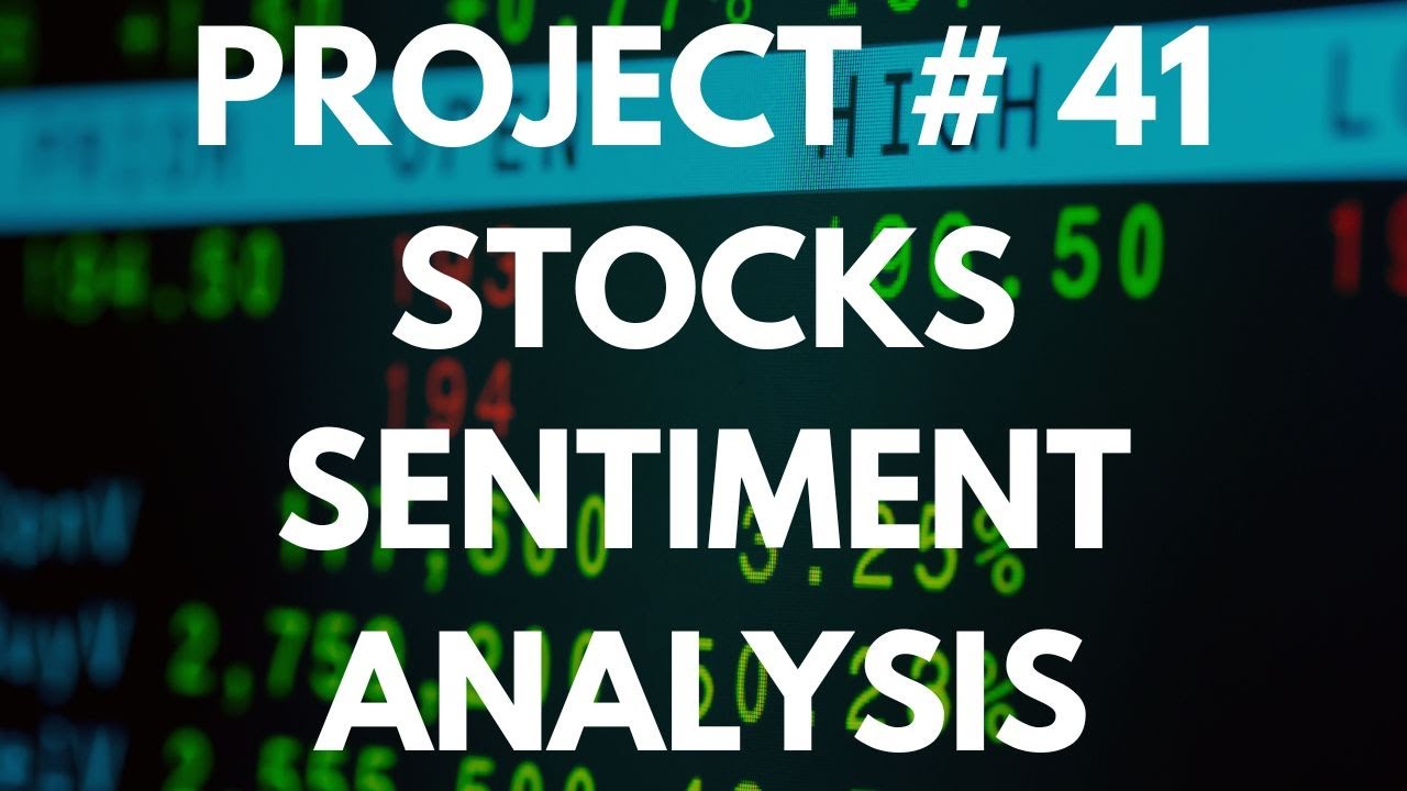 Project #41: Stocks Sentiment Analysis - Lehigh Master's in Financial Engineering