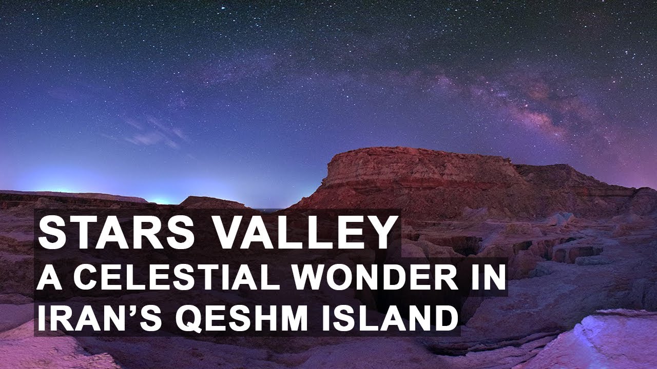 stars valley: A Celestial Wonder in Iran&rsquo;s Qeshm Island
