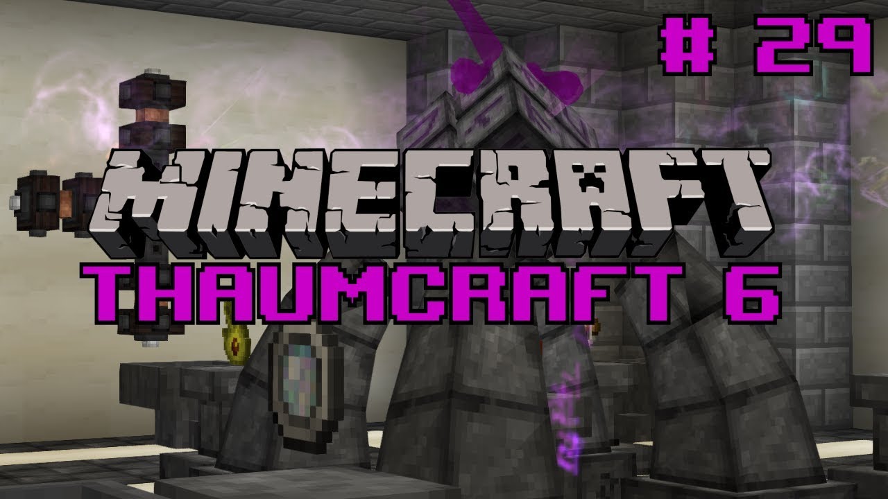 Let's do Thaumcraft 6 - 
