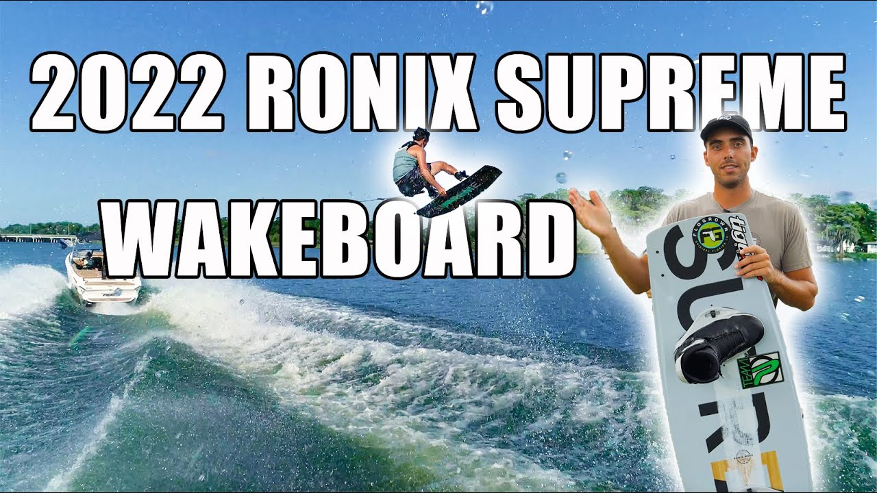 Ronix Supreme Wakeboard - In-Depth 2022