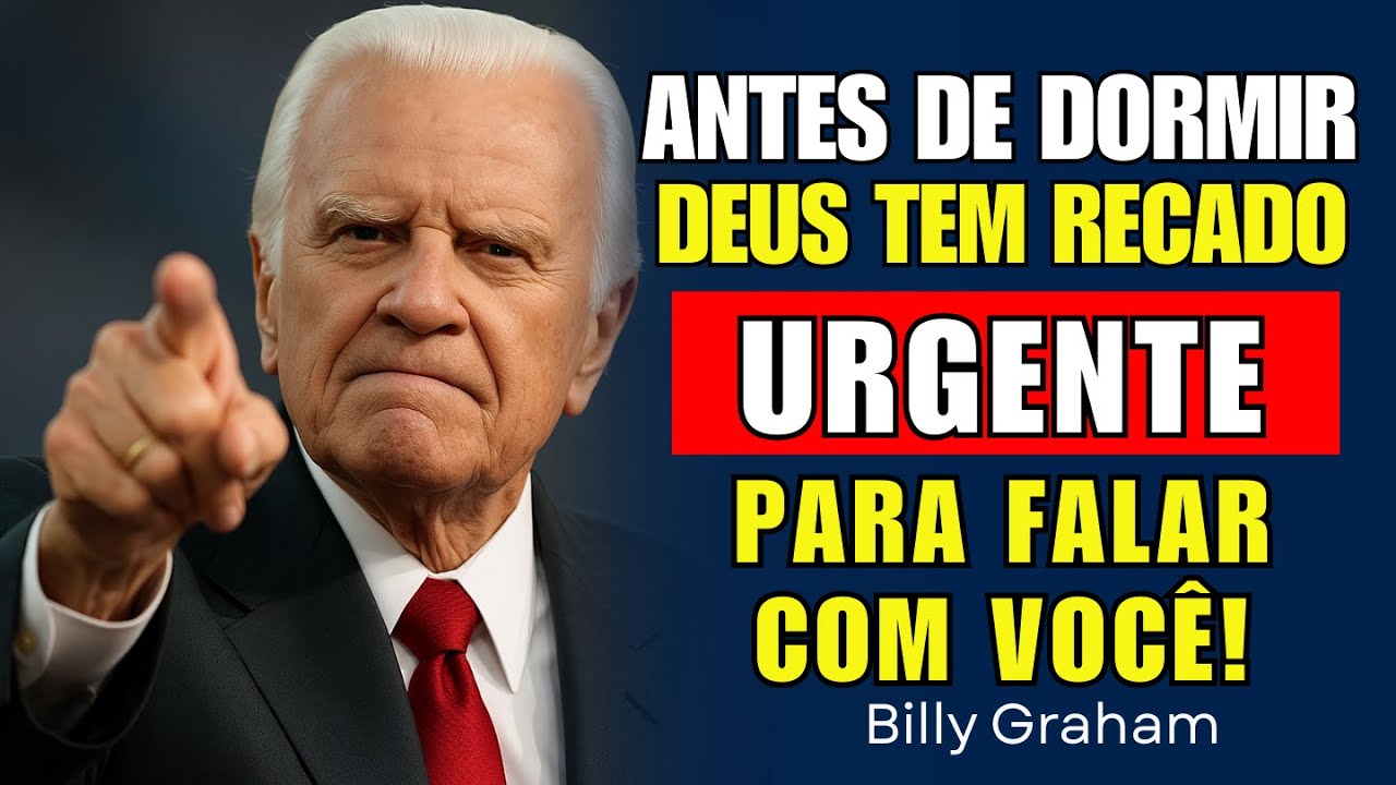🔴 ANTES DE DORMIR: Deus tem recado URGENTE para Falar com Você! Durma em Paz HOJE | Billy Graham