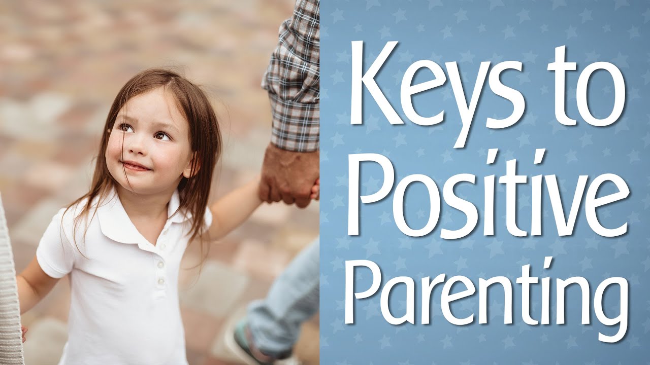 How to Discipline Your Child: Keys to Positive Parenting