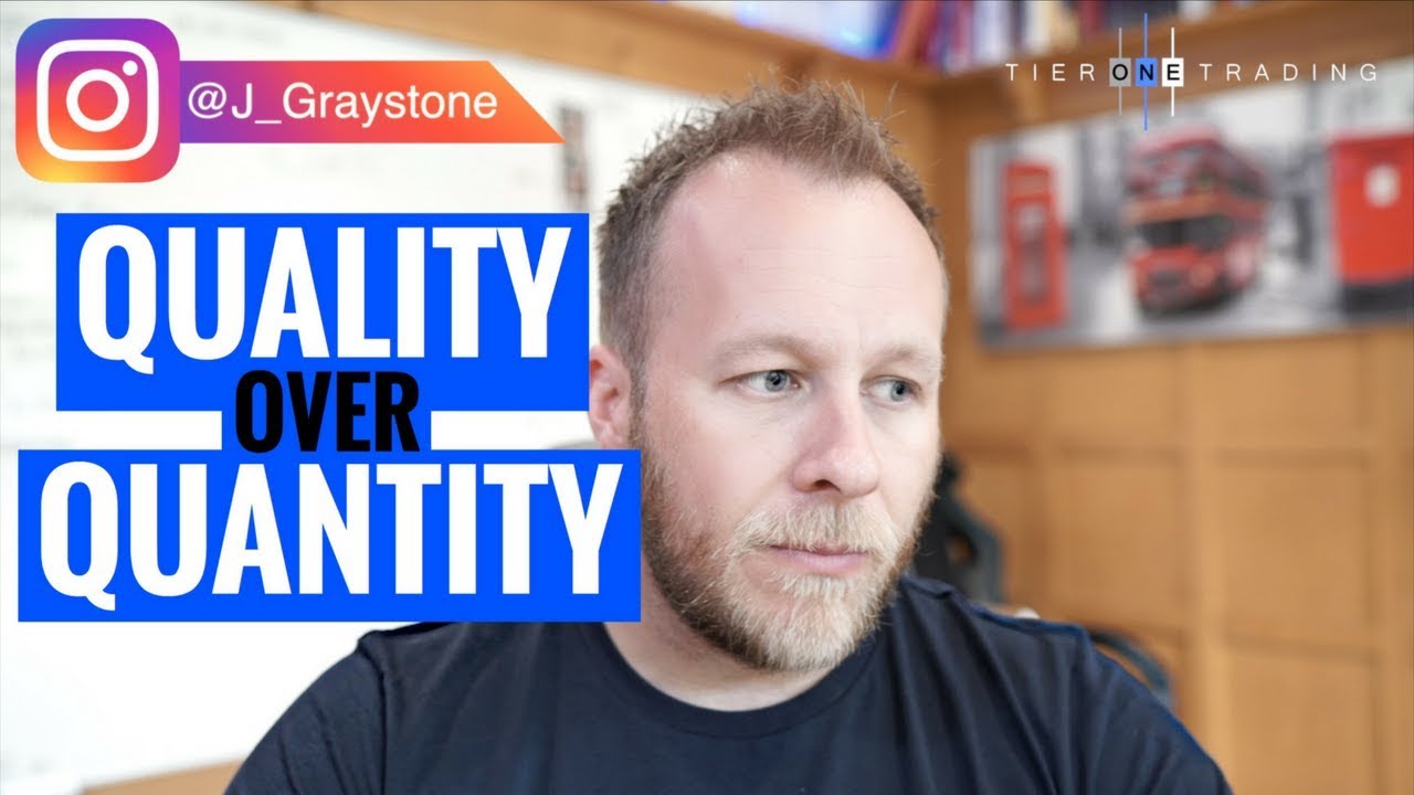 Forex Trading - Quality Over Quantity