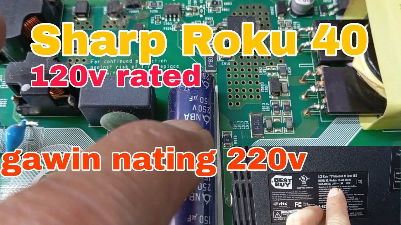 Sharp roku 40 inches 120v to 220v modifications ll 120v gawing 220v 
