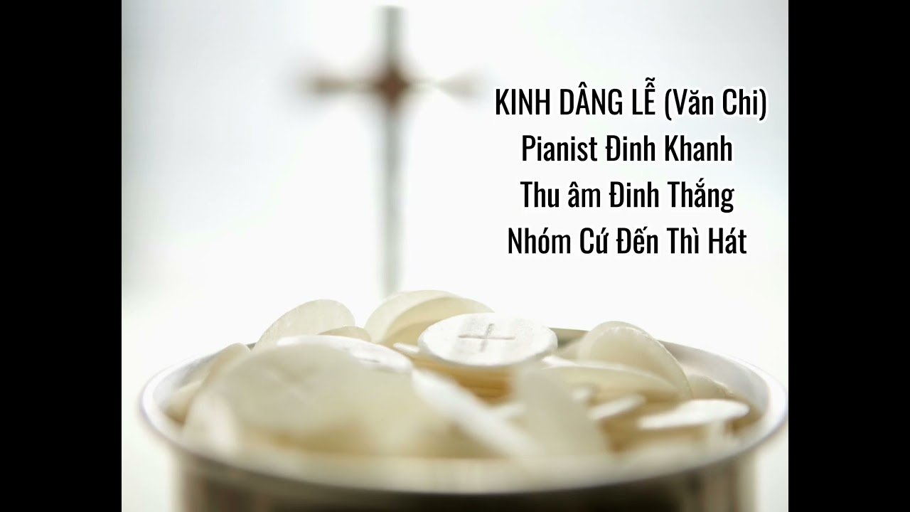 🎶KINH DÂNG LỄ | Văn Chi