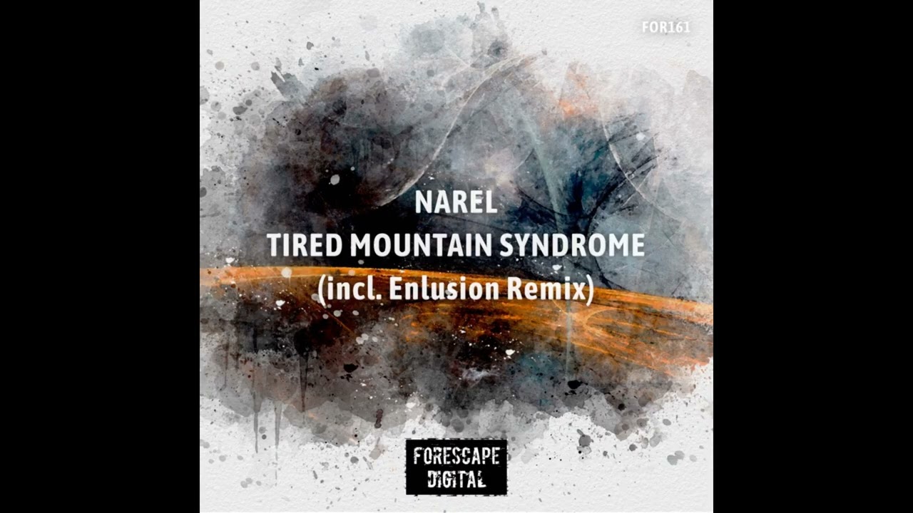 Narel - Tired Mountain Syndrome (Original Mix)